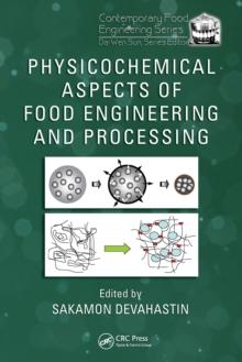 Physicochemical Aspects of Food Engineering and Processing