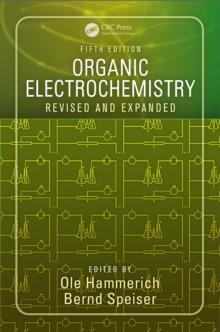 Organic Electrochemistry : Revised and Expanded