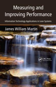 Measuring and Improving Performance : Information Technology Applications in Lean Systems