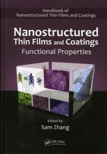 Nanostructured Thin Films and Coatings : Functional Properties