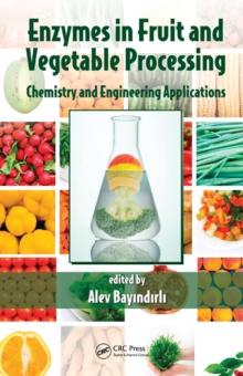 Enzymes in Fruit and Vegetable Processing : Chemistry and Engineering Applications