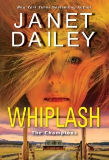 Whiplash : An Exciting & Thrilling Novel of Western Romantic Suspense