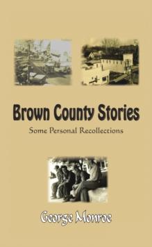 Brown County Stories : Some Personal Recollections