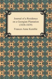 Journal of a Residence on a Georgian Plantation (1838-1839)