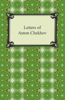 Letters of Anton Chekhov