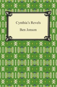 Cynthia's Revels, or, The Fountain of Self-Love