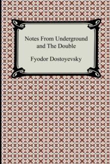 Notes from Underground and the Double