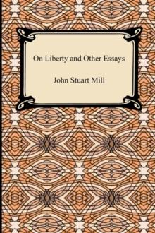 On Liberty and Other Essays