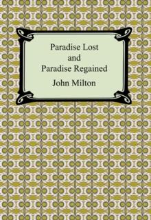 Paradise Lost and Paradise Regained