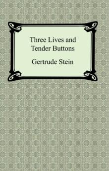 Three Lives and Tender Buttons