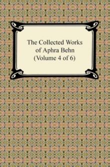 The Collected Works of Aphra Behn (Volume 4 of 6)