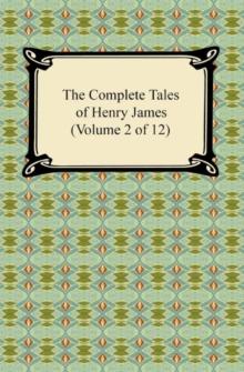 The Complete Tales of Henry James (Volume 2 of 12)