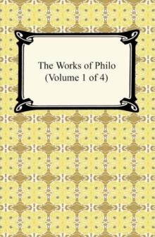 The Works of Philo (Volume 1 of 4)