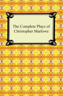 The Complete Plays of Christopher Marlowe