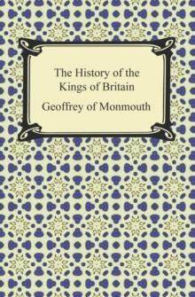 The History of the Kings of Britain