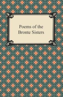 Poems of the Bronte Sisters