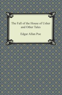 The Fall of the House of Usher and Other Tales