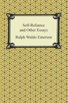 Self-Reliance and Other Essays