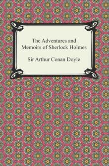 The Adventures and Memoirs of Sherlock Holmes