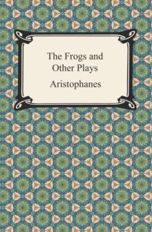 The Frogs and Other Plays