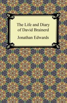 The Life and Diary of David Brainerd