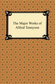 The Major Works of Alfred Tennyson