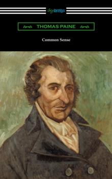 Common Sense (with a Biographical Introduction by John M. Robertson)