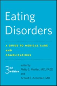 Eating Disorders : A Guide to Medical Care and Complications