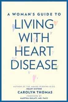 A Woman's Guide to Living with Heart Disease