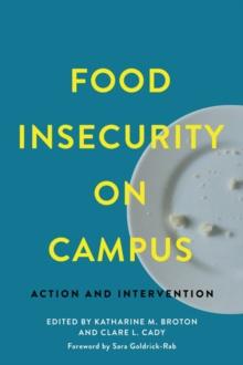 Food Insecurity on Campus : Action and Intervention