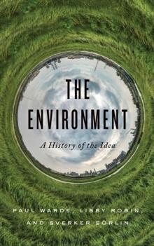 The Environment : A History of the Idea