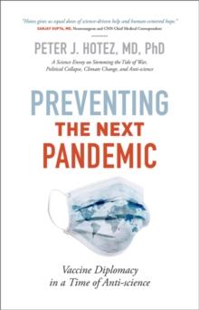 Preventing the Next Pandemic : Vaccine Diplomacy in a Time of Anti-science