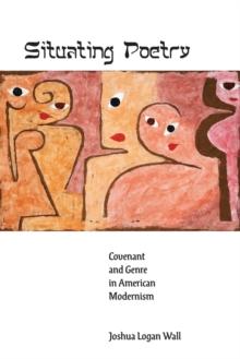 Situating Poetry : Covenant and Genre in American Modernism