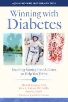 Winning with Diabetes : Inspiring Stories from Athletes to Help You Thrive