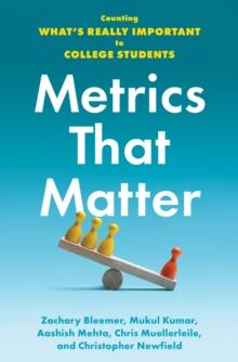 Metrics That Matter : Counting What's Really Important to College Students