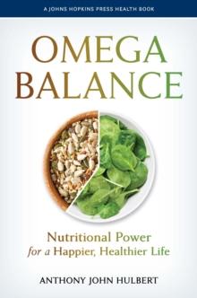 Omega Balance : Nutritional Power for a Happier, Healthier Life