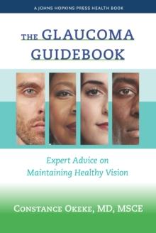 The Glaucoma Guidebook : Expert Advice on Maintaining Healthy Vision