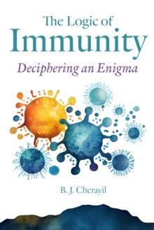 The Logic of Immunity : Deciphering an Enigma