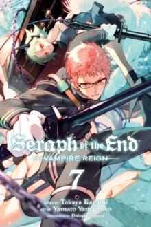 Seraph of the End, Vol. 7 : Vampire Reign