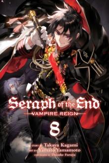 Seraph of the End, Vol. 8 : Vampire Reign