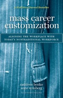 Mass Career Customization : Aligning the Workplace With Today's Nontraditional Workforce