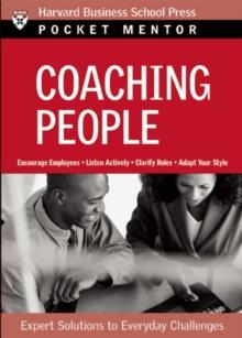 Coaching People : Expert Solutions to Everyday Challenges