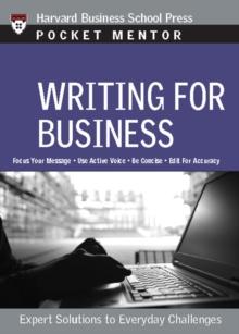 Writing for Business : Expert Solutions to Everyday Challenges