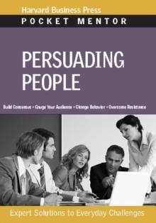 Persuading People : Expert Solutions to Everyday Challenges