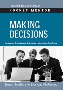 Making Decisions : Expert Solutions to Everyday Challenges