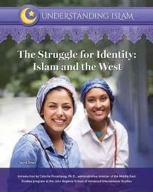 The Struggle for Identity : Islam and the West