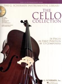 The Cello Collection - Easy to Intermediate Level : Easy to Intermediate Level / G. Schirmer Instrumental Library