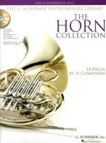 The Horn Collection - Easy to Intermediate Level : Easy to Intermediate Level / G. Schirmer Instrumental Library