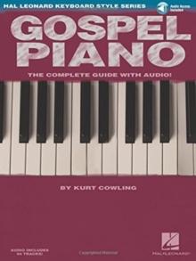 Gospel Piano : The Complete Guide with Audio!