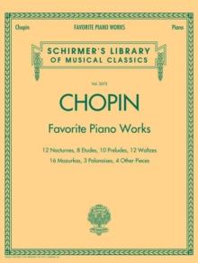 Favorite Piano Works : Schirmer'S Library of Musical Classics, Vol. 2072